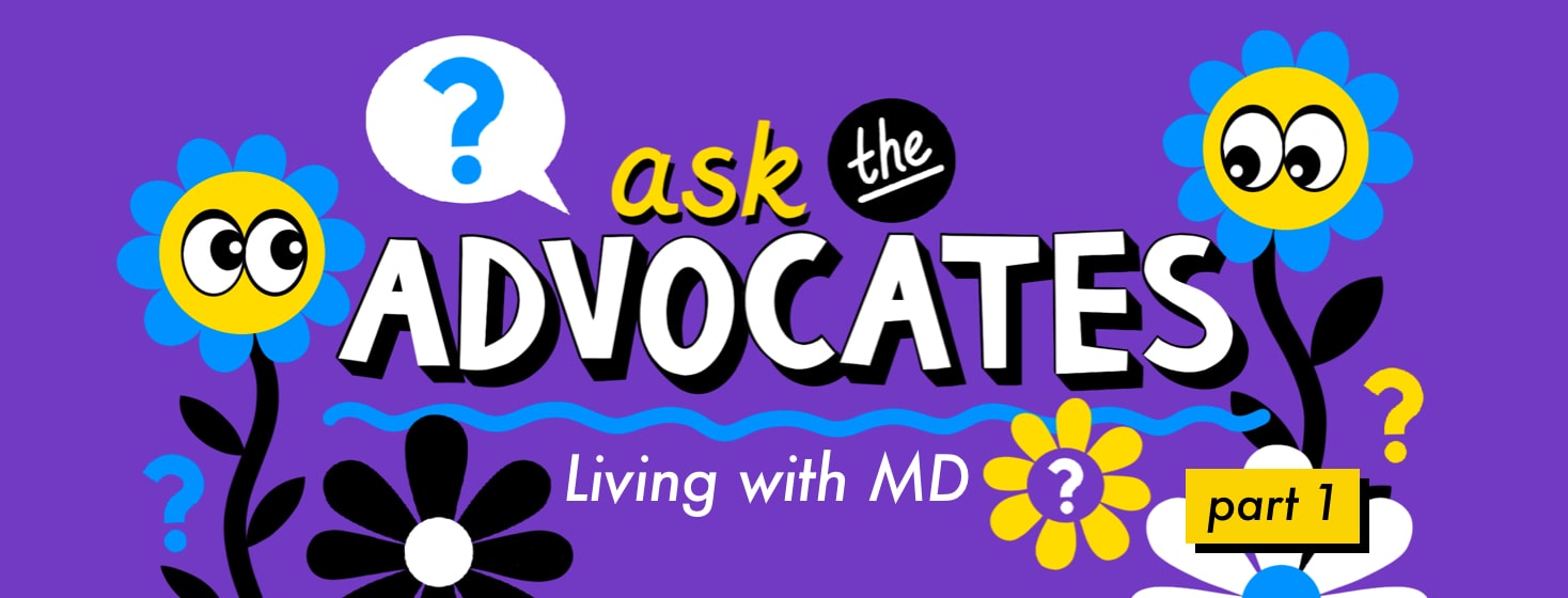 alt=Ask the Advocate: part 1. Flowers with eyes and question marks surround text.